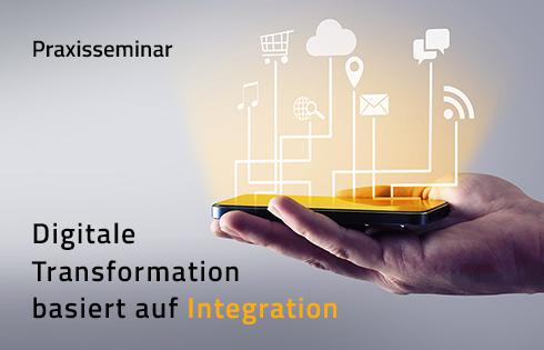 Seminar Digitale Transformation basiert auf Integration